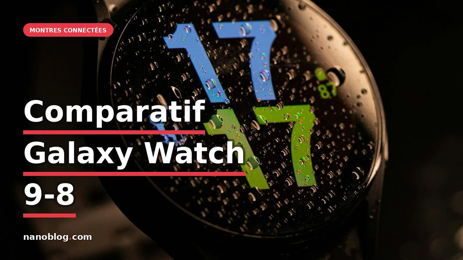 Comparatif Samsung Galaxy Watch 9 et 8 : Performances et Autonomie en Question