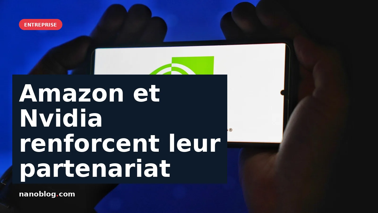 Amazon et Nvidia renforcent leur partenariat avec 2 millions de GPU supplémentaires — photo UMA media