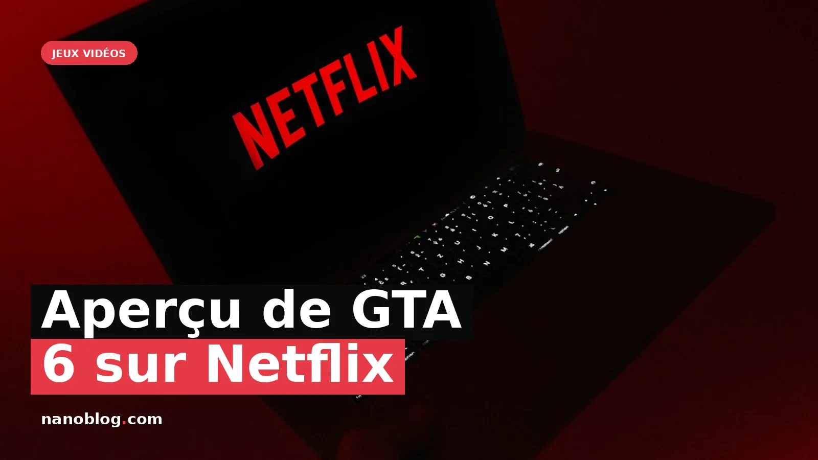 GTA 6 : un aperçu marquant sur Netflix et ses enjeux — photo Juraj Gabriel