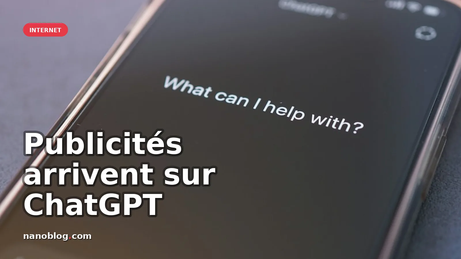 Publicités intégrées dans ChatGPT dès août 2026 en Europe notamment en France — photo Tim Witzdam