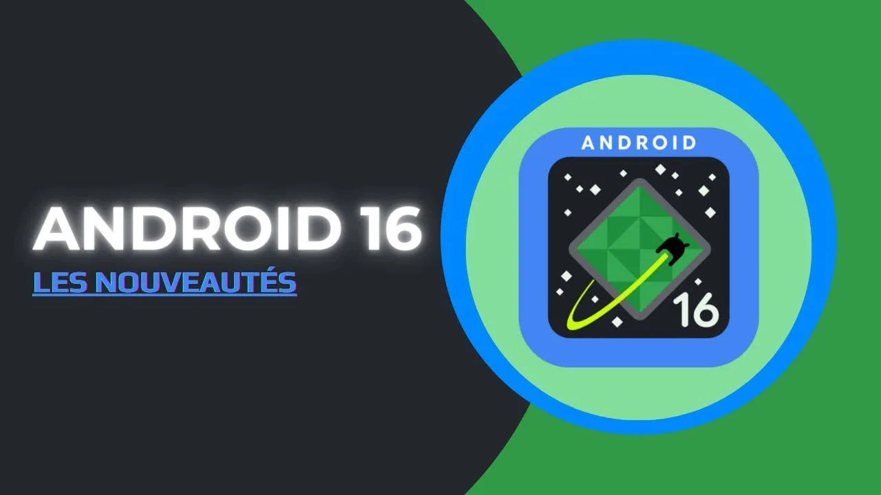 android 16 débarque avec de nouvelles fonctionnalités, et le contexte autour d’android en 2025 se concentre sur autonomie, sécurité et mises à jour